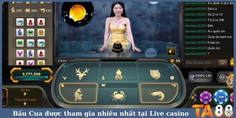 Bầu Cua được tham gia nhiều nhất tại Live casino