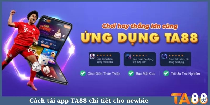 Cách tải app TA88 chi tiết cho newbie