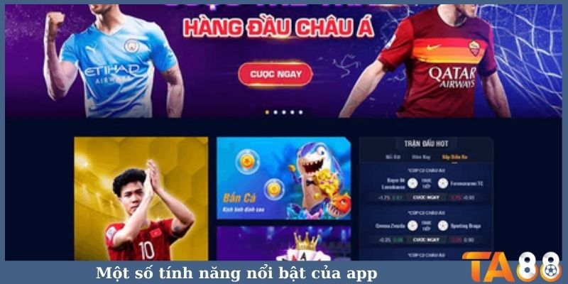 Một số tính năng nổi bật của app