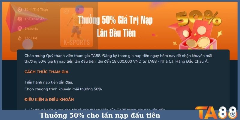 Thưởng 50% cho lần nạp đầu tiên